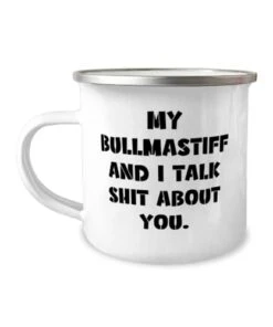 GENERIC Beautiful Bullmastiff Dog Gifts, My Bullmastiff And I Talk Shit About You, New Birthday 12oz Camper Mug For Friends From Friends, Pet Toys, Cat Toys, Dog Toys, Pet Food, Cat Food, Dog Food