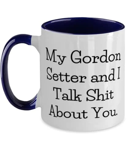 GENERIC My Gordon Setter And I Talk Shit About You. Two Tone 11oz Mug, Gordon Setter Dog Present From Friends, Unique Cup For Pet Lovers, Dog Toys, Dog Beds, Dog Food, Dog Collars, Dog Leashes, Dog Shampoo, 1 GENERIC My Gordon Setter And I Talk Shit About You. Two Tone 11oz Mug, Gordon Setter Dog Present From Friends, Unique Cup For Pet Lovers, Dog Toys, Dog Beds, Dog Food, Dog Collars, Dog Leashes, Dog Shampoo,